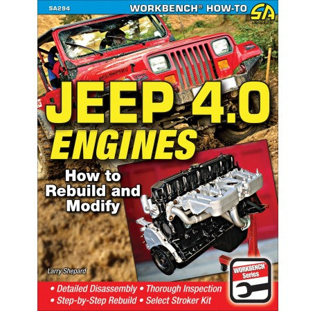 Jeep 4.0 Engines: How to Rebuild and Modify
