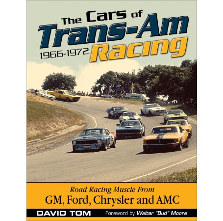 The Cars of Trans-Am Racing: 1966-1972 (softcover)