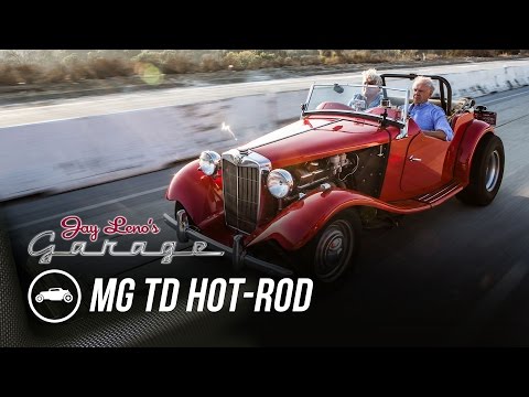 Jay Lenos Garage: 1952 MG TD Hotrod