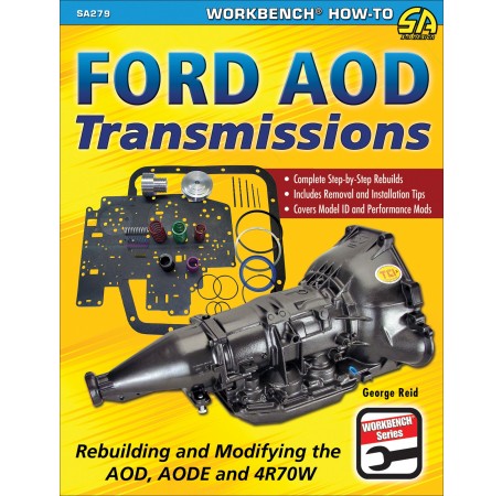 Ford AOD Transmissions: Rebuilding and Modifying the AOD, AODE and 4R70W