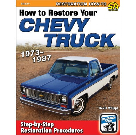 How to Restore Your Chevy Truck: 1973-1987