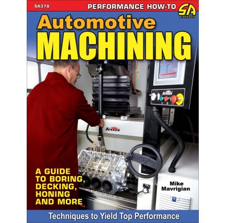 Automotive Machining: A Guide to Boring, Decking, Honing &amp; More