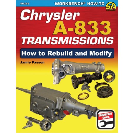 Chrysler A-833 Transmissions: How to Rebuild and Modify
