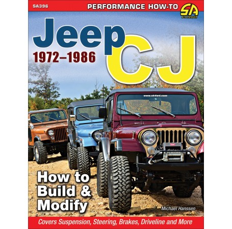 Jeep CJ 1972-1986: How to Build and Modify