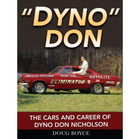 Dyno Don: The Cars and Career of Dyno Don Nicholson
