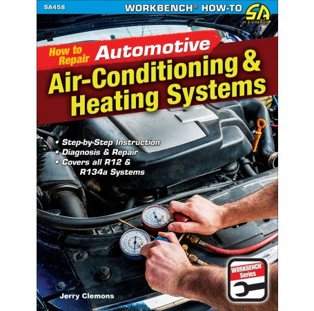 How to Repair Automotive Air-Conditioning &amp; Heating Systems