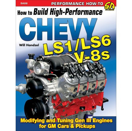How to Build High-Performance Chevy LS1/LS6 V-8s